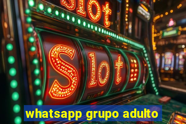 whatsapp grupo adulto